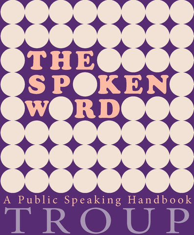 The Spoken Word: A Public Speaking Handbook PB