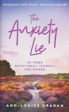 52-Week Devotional Journal For Women to accompany The Anxiety Lie.