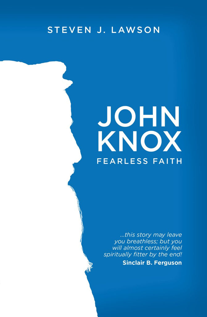 John Knox   Fearless Faith