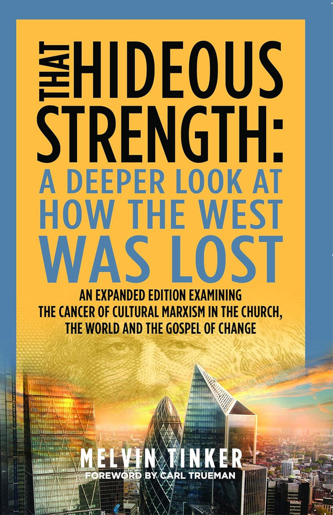 That Hideous Strength: a deeper look at How the West was lost, expanded edition PB