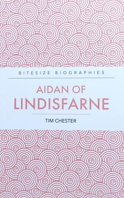 Aidan of Lindisfarne (Bitesize Biographies) PB