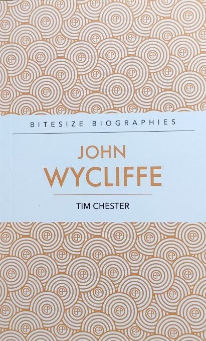 John Wycliffe (Bitesize Biographies) PB