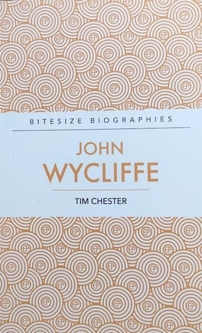 John Wycliffe (Bitesize Biographies) PB