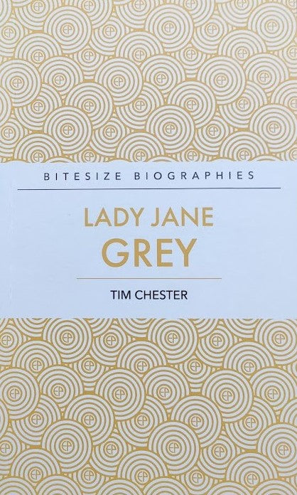 Lady Jane Grey (Bitesize Biographies) PB