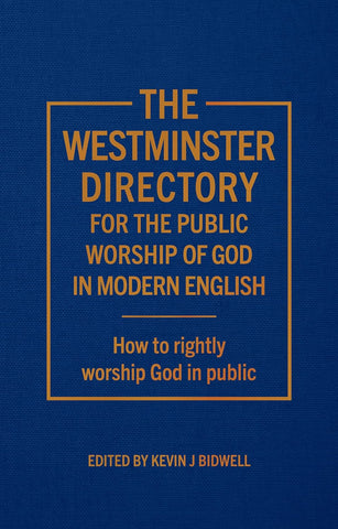 Westminster Directory For The Public Worship Of God HB