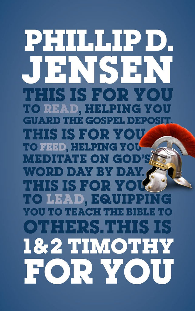 1 & 2 Timothy For You: Protect the gospel, pass on the gospel (God's Word For You) PB