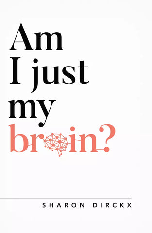 Am I Just My Brain? Body, mind and soul: What exactly is a human being? PB