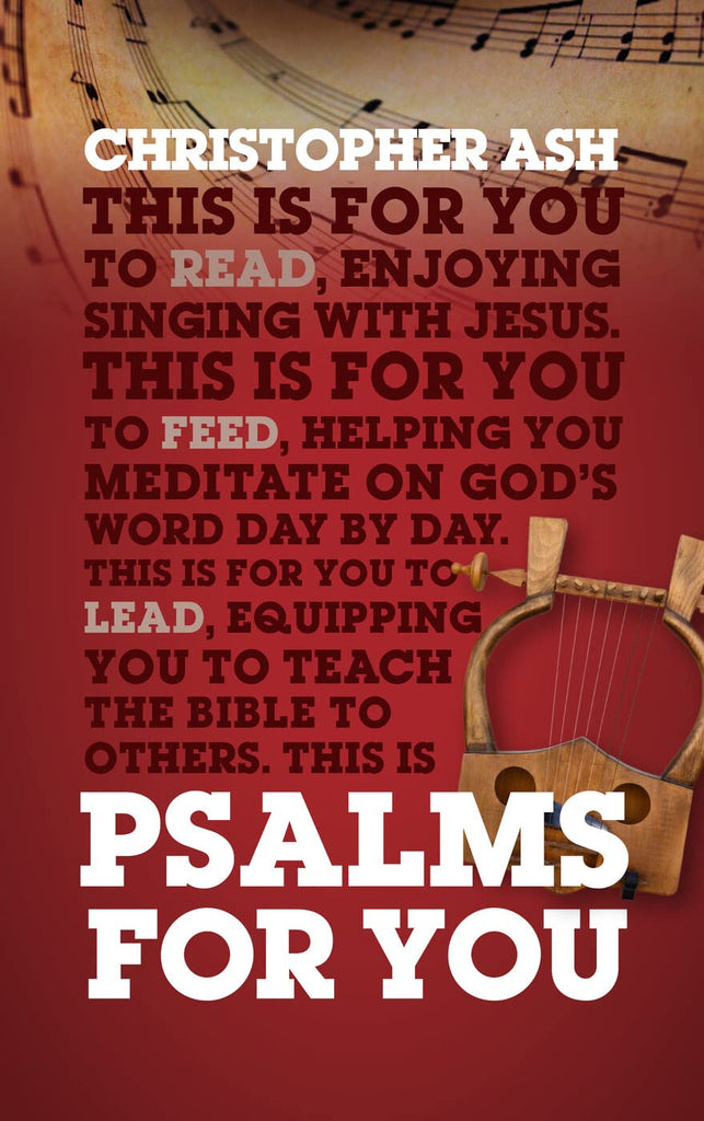 Psalms For You: How to pray, how to feel and how to sing (God's Word For You) PB