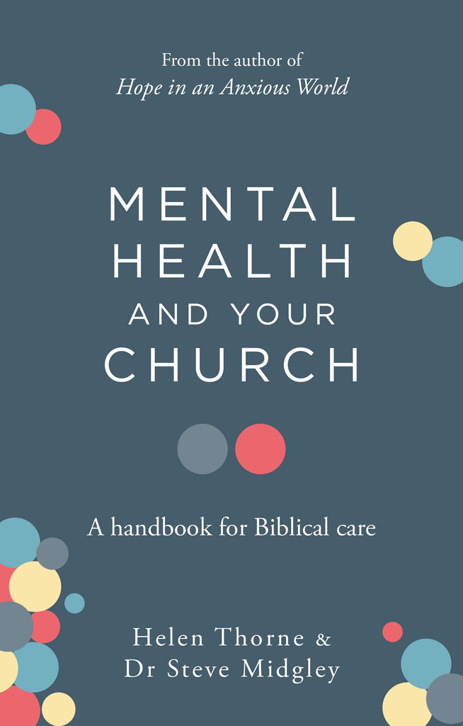 Mental Health And Your Church    A Handbook for Biblical Care PB