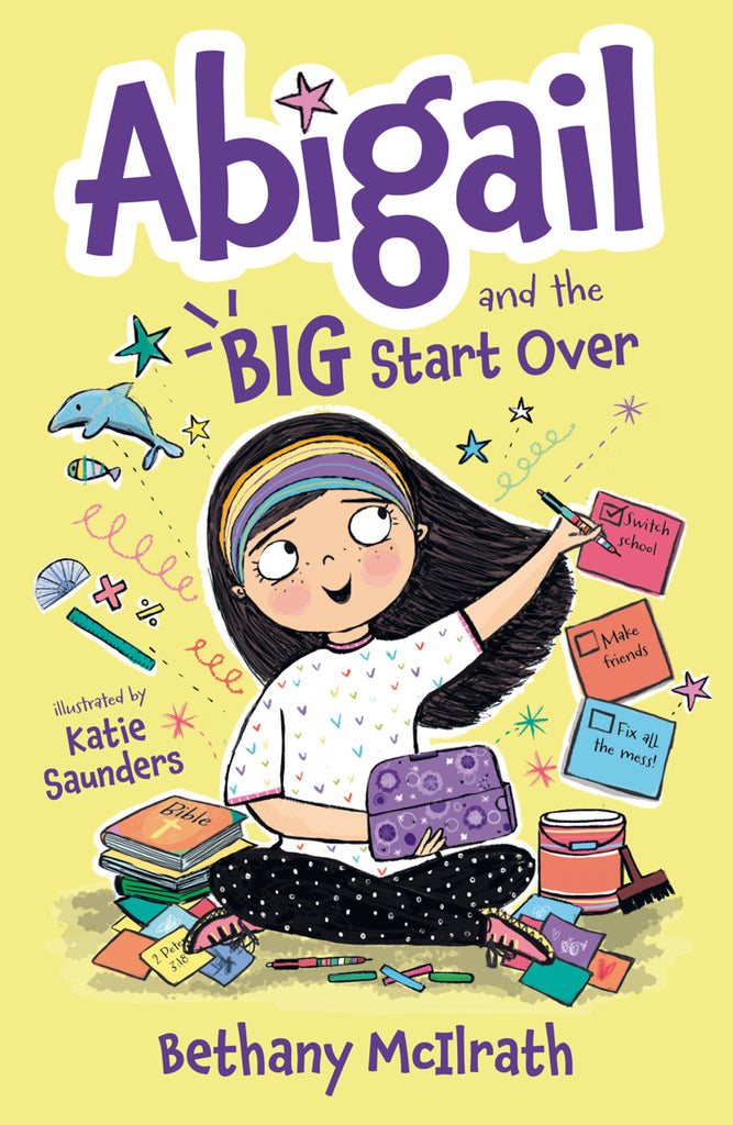 Abigail and the Big Start Over Switch Schools. Make Friends. Fix All the Mess! PB