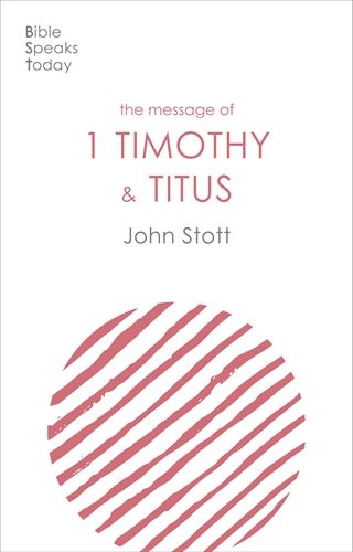 The Message of 1 Timothy and Titus PB