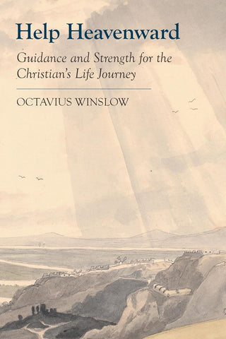Help Heavenward    Guidance And Strength For The Christian's Life Journey