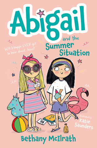 Abigail and the Summer Situation Will Maggie EVER Get to Hear About Jesus? PB