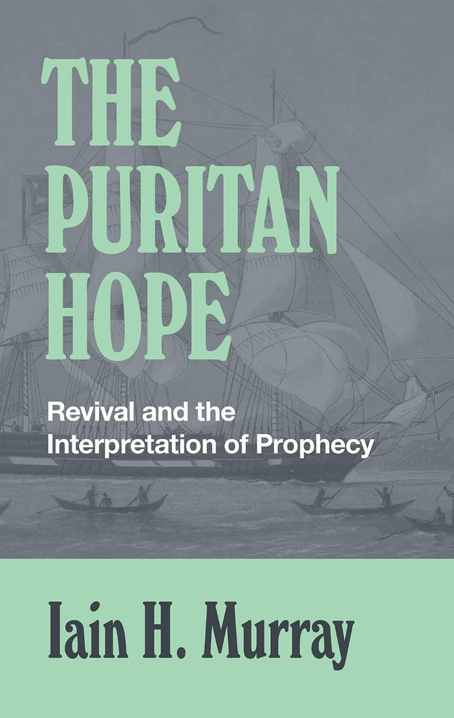 The Puritan Hope Revival and the Interpretation of Prophecy PB