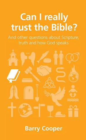 Can I Really Trust the Bible? And Other Questions About Scripture, Truth and How God Speaks PB