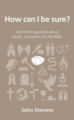 How Can I Be Sure? (Questions Christians Ask): and other questions about doubt, assurance and the Bible PB