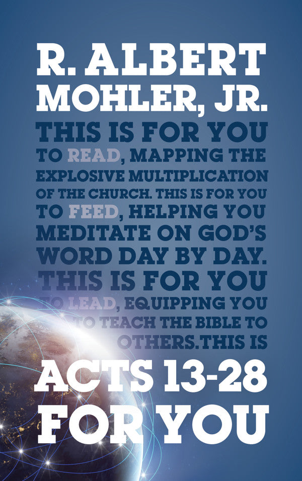 Acts 13-28 For You Mapping the Explosive Multiplication of the Church PB