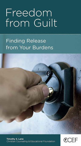 Freedom From Guilt           Finding Release From Your Burdens