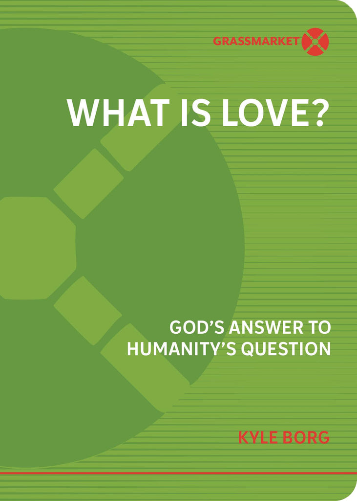 What is Love? God's Answer to Humanity's Question PB