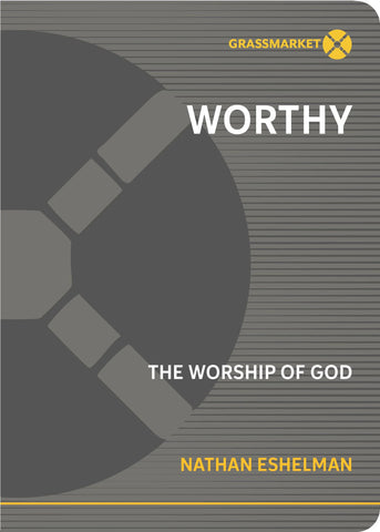 WORTHY: The Worship of God PB