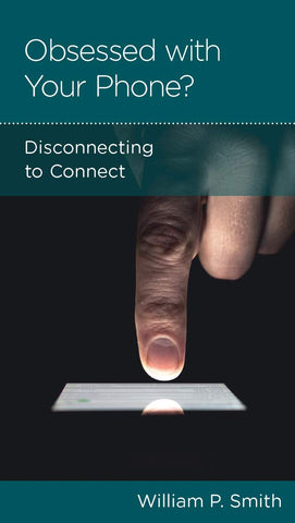 Obsessed with Your Phone?: Disconnecting to Connect PB