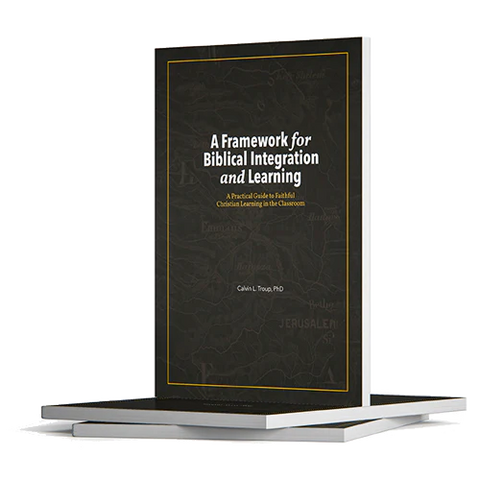 A Framework for Biblical Integration and Learning PB