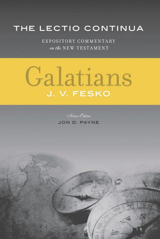 Galatians: The Lectio Continua Expository Commentary on the New Testament Second Edition HB