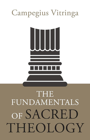 The Fundamentals Of Sacred Theology PB