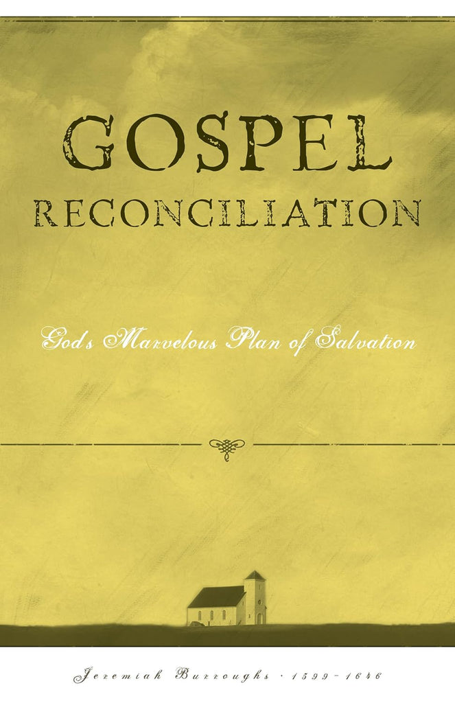 Gospel Reconciliation: Conduct Worthy of the Gospel (Burroughs) PB