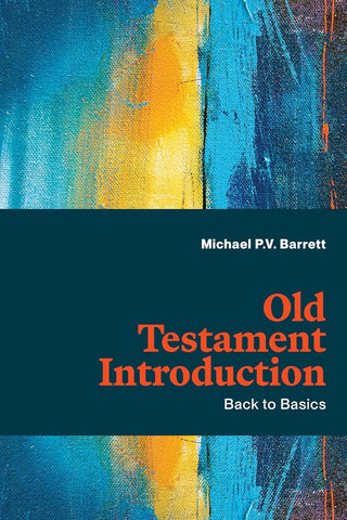 Old Testament Introduction: Back to Basics HB