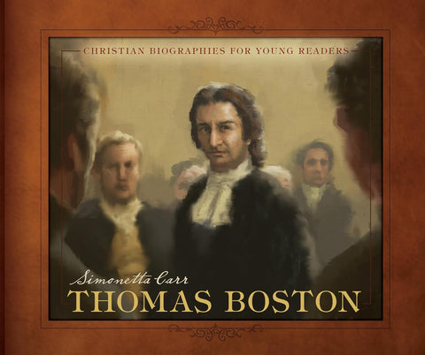 Thomas Boston (Carr) - Christian Biographies for Young Readers HB