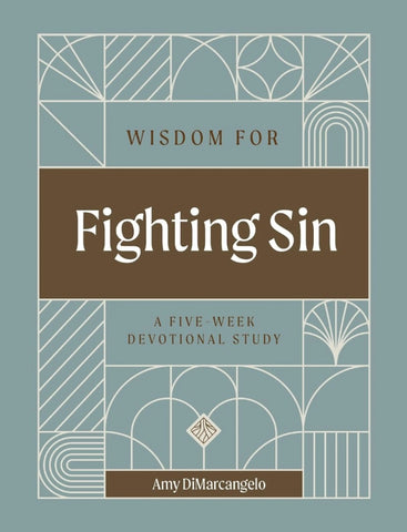 Wisdom for Fighting Sin PB