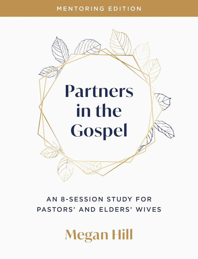 Partners in the Gospel: Mentoring Edition PB
