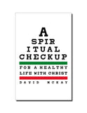 A Spiritual Checkup: For A Healthy Life With Christ PB