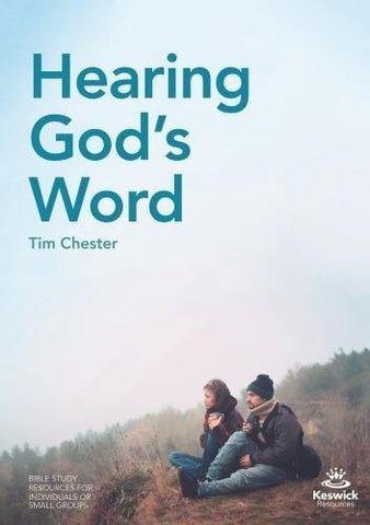 Hearing God's Word: Bible Study Resources for Individuals and Small Groups