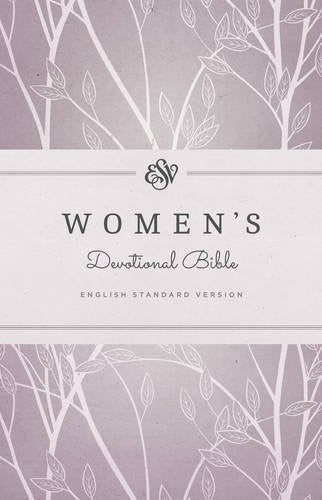 ESV Women's Devotional Bible: English Standard Version