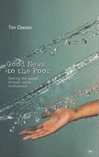 Good News to the Poor:  The Gospel Through Social Involvement PB
