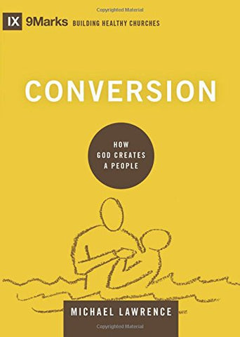 Conversion:  How God Creates a People
