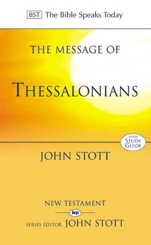 The Message of Thessalonians with study guide BST PB