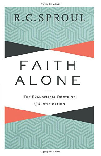 Faith Alone:  The Evangelical Doctrine of Justification