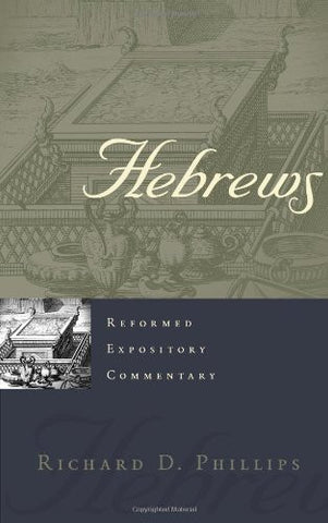 Hebrews: Reformed Expository Commentary HB