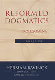 Reformed Dogmatics: Prolegomena