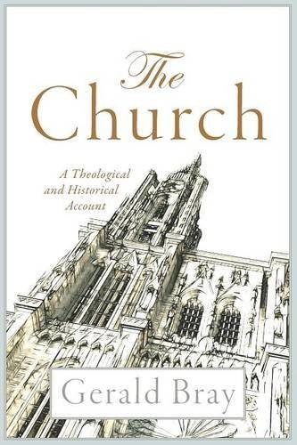 The Church A Theological and Historical Account PB