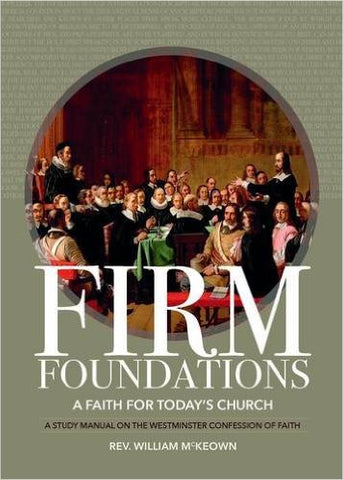 Firm Foundations: A Faith for Today's Church PB