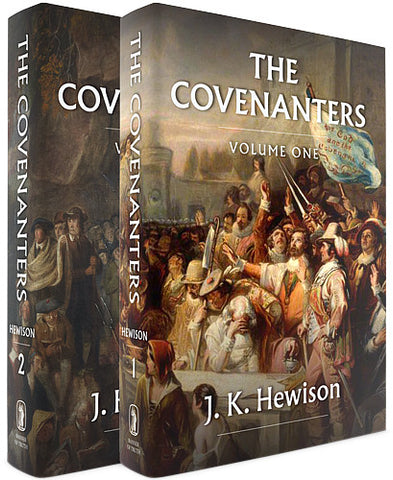 The Covenanters: A History in the Church in Scotland from 1540 - 1690 2 Volume Set HB