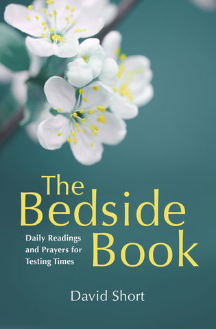 The Bedside Book:  Daily Readings and Prayers for Testing Times