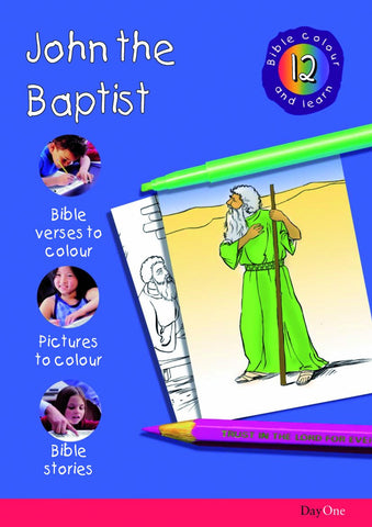 Story of John the Baptist (Bible Colour and Learn 12)