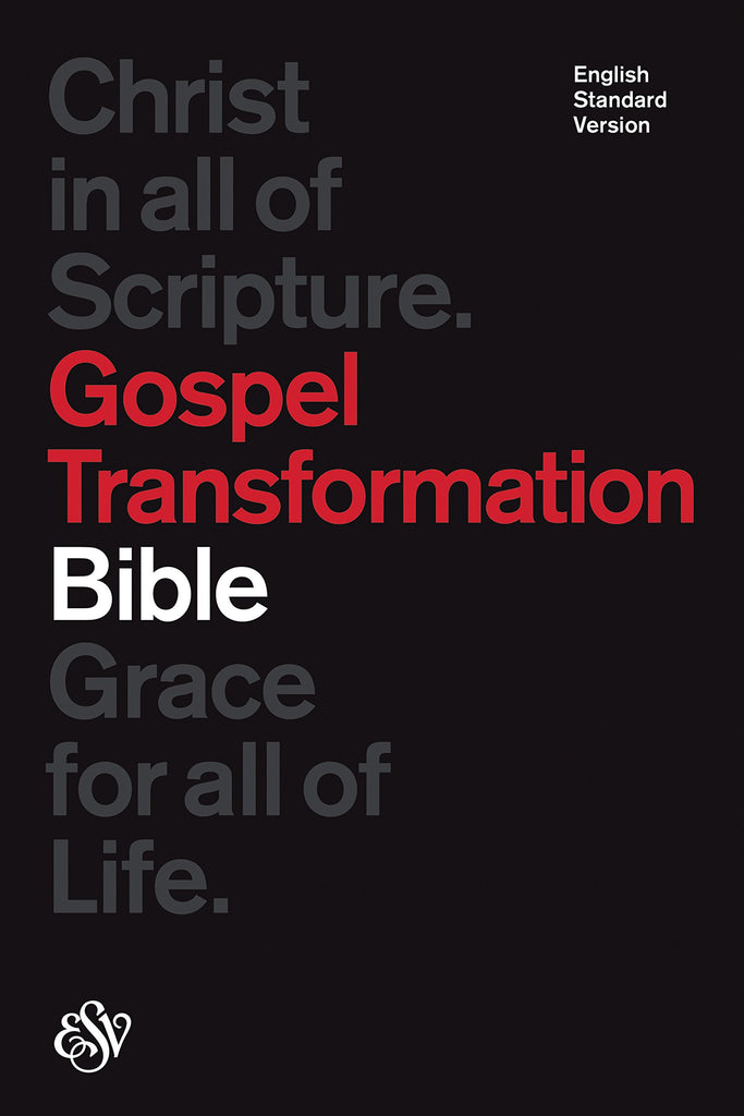 Gospel Transformation Bible ESV