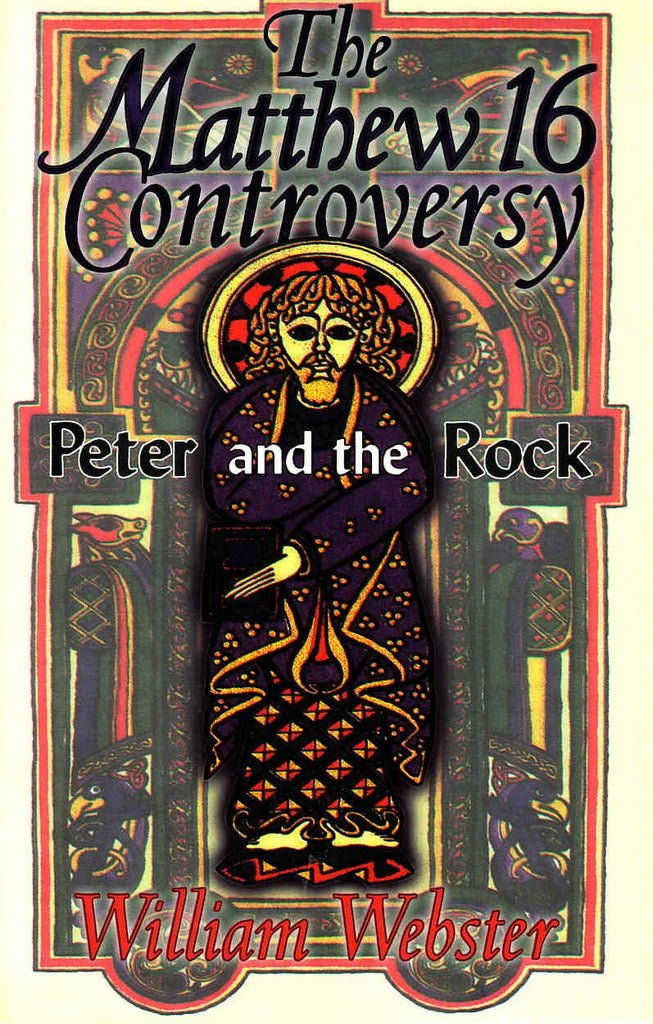 The Matthew 16 controversy  Peter and the Rock