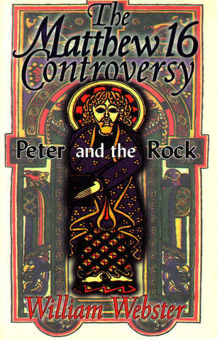 The Matthew 16 controversy  Peter and the Rock